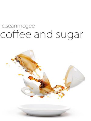 cover image of Coffee and Sugar